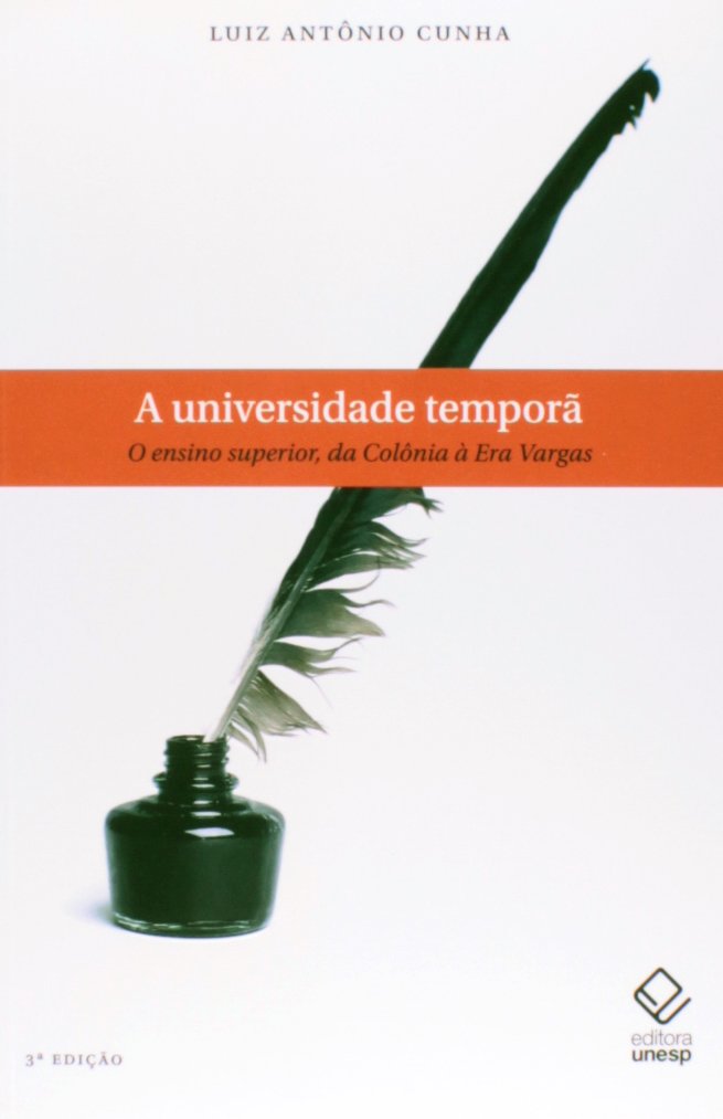 capítulo por capítulo baixar A universidade temporã - 3ª edição: O ensino superior, da Colônia à Era Vargas