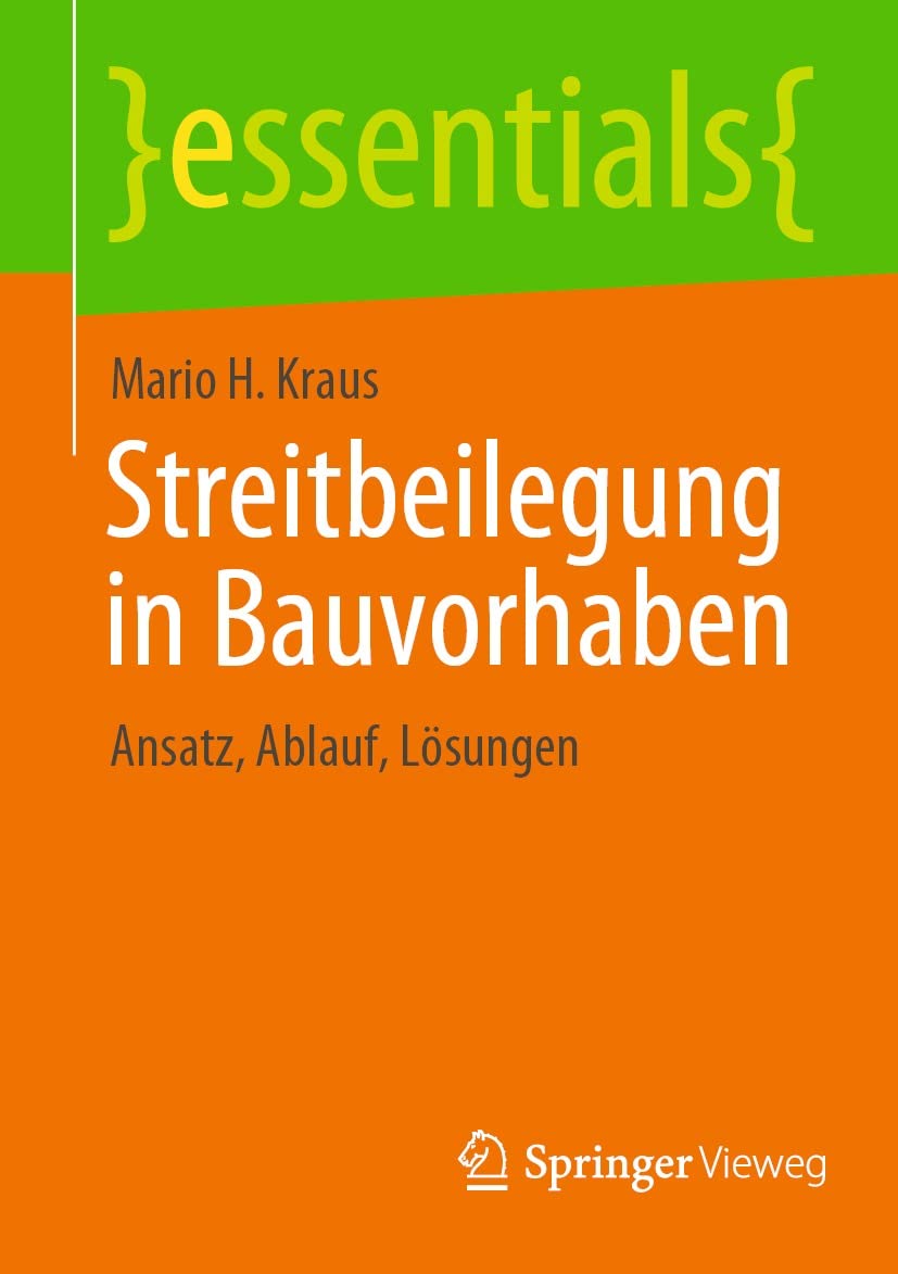Streitbeilegung in Bauvorhaben: Ansatz, Ablauf, Lösungen (essentials) (German Edition) baixar livro de graça