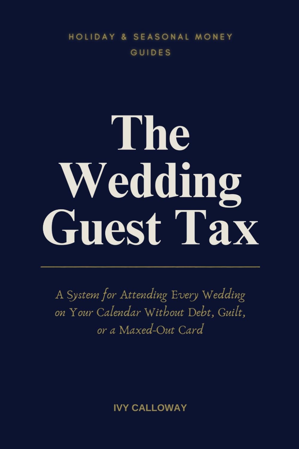 The Wedding Guest Tax: A System for Attending Every Wedding on Your Calendar Without Debt, Guilt, or a Maxed-Out Card (Holiday & Seasonal Money Guides) baixar o livro de graça