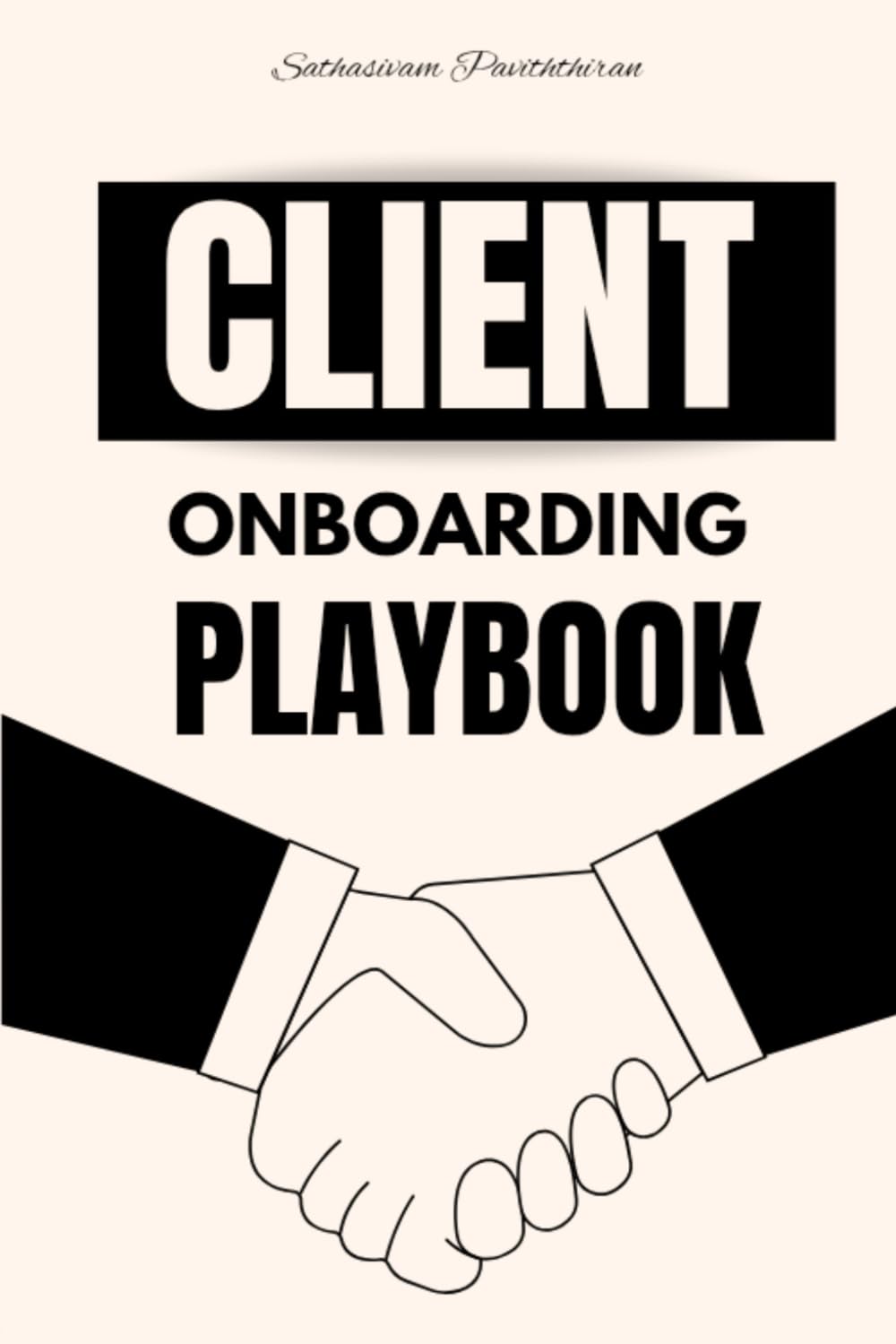 ler totalmente Client Onboarding Playbook: A Practical System for Qualifying Clients, Setting KPIs, Managing Delivery, and Building Long-Term Account Relationships