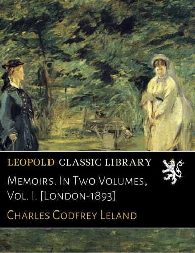 Memoirs. In Two Volumes, Vol. I. [London-1893] baixar o livro de graça