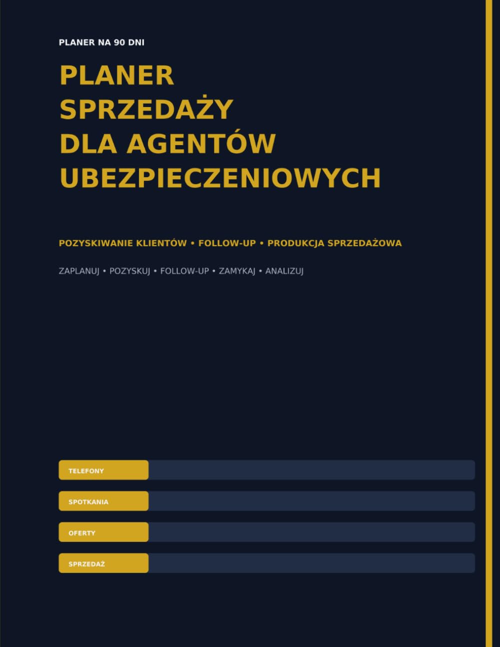 PLANER SPRZEDAŻY DLA AGENTÓW UBEZPIECZENIOWYCH: 90-dniowy planer pozyskiwania klientów, follow-upów i produkcji sprzedażowej (Polish Edition) baixar o livro de graça