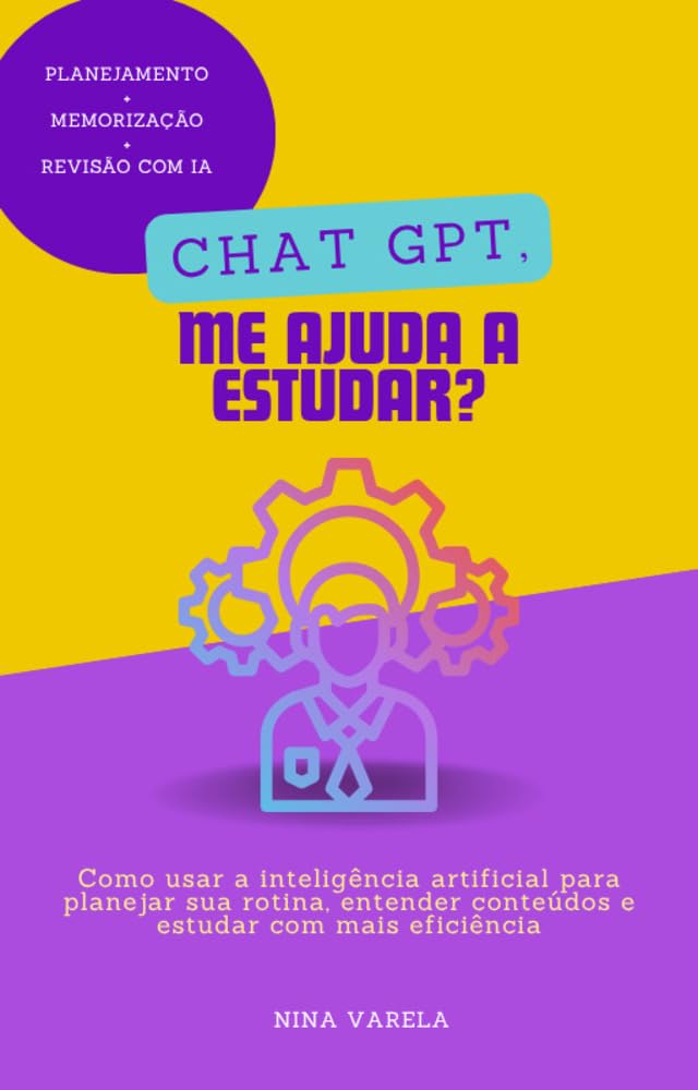 ler totalmente Chat GPT, me ajuda a estudar?: Como usar a inteligência artificial para planejar sua rotina, entender conteúdos e estudar com mais eficiência