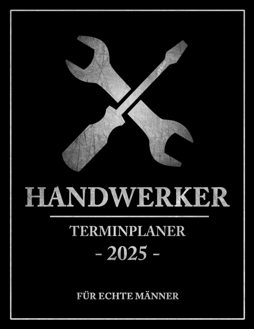 Handwerker Terminplaner 2025: Handwerkerkalender und Terminplaner Werkstatt / Handwerksbetrieb Planer und Handwerker Fanartikel für Werkstattmeister... / Meisterprüfung Geschenk (German Edition) baixar o livro de graça