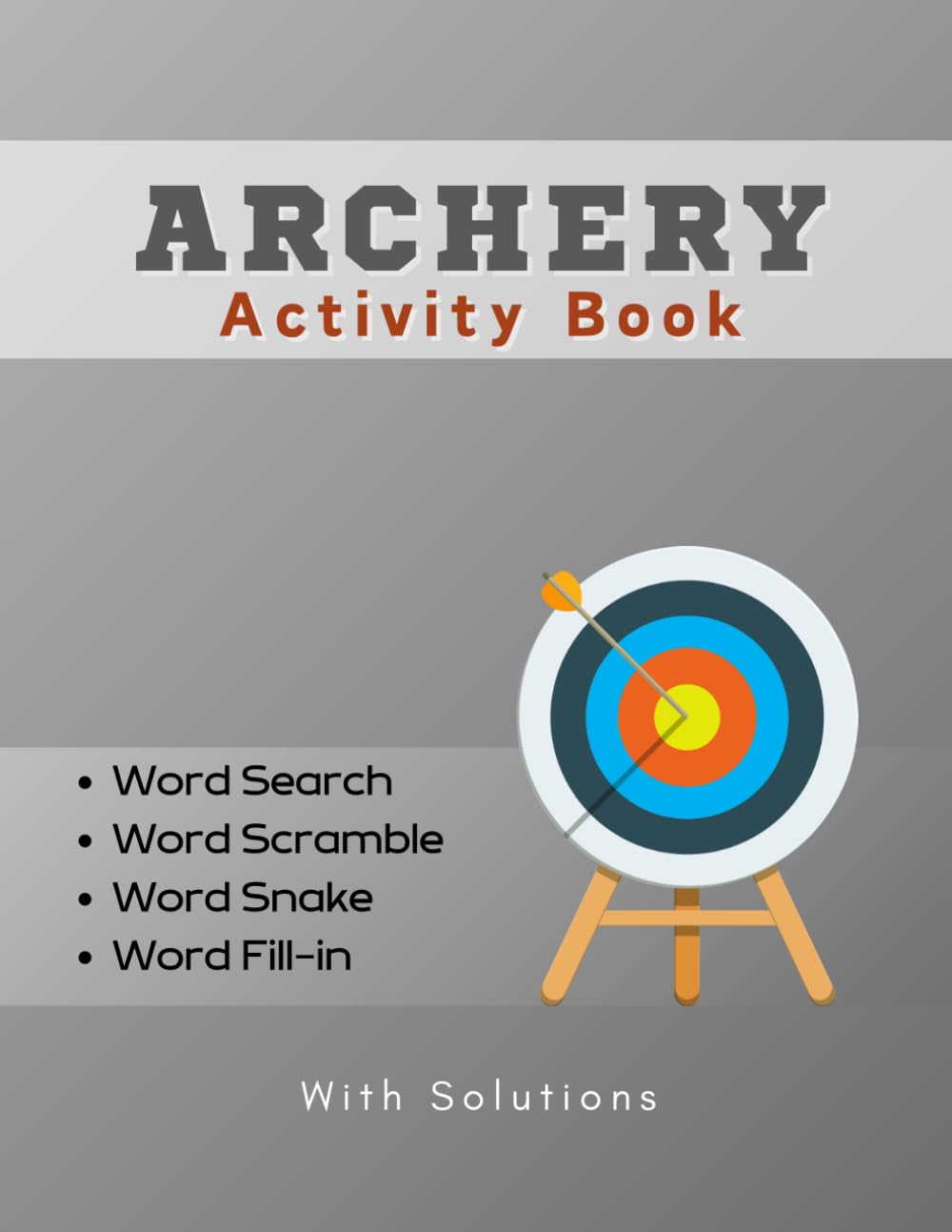 Archery Activity Book: Word Search, Word Scramble, Word Snake, Word Fill-in | 8.5 x 11 inches baixar o livro de graça