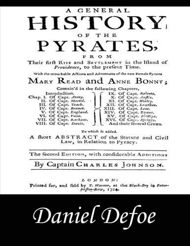 A General History of the Pyrates: Pirate Captains, Crews, Ships, and Laws baixar o livro de graça