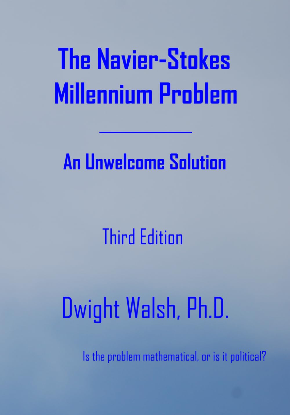 The Navier-Stokes Millennium Problem -- An Unwelcome Solution baixar o livro de graça