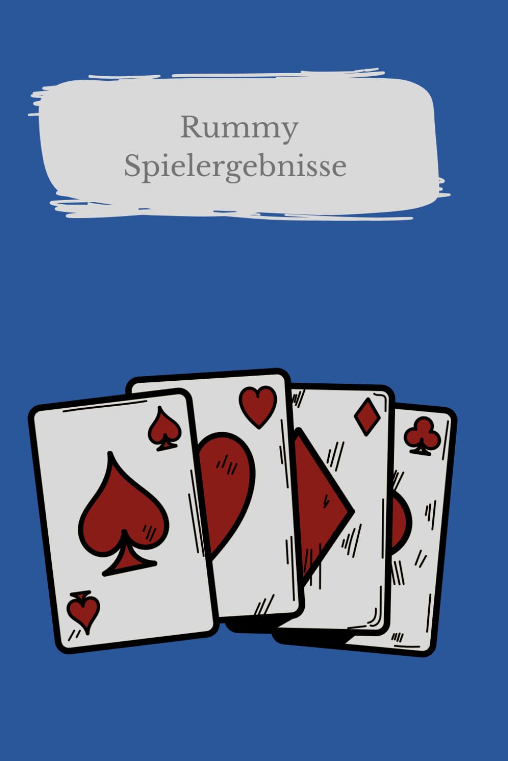 capítulo por capítulo baixar Rummy Spielergebnisse: Notizbuch mit übersichtlichen Tabellen zur Erleichterung des Punktehalten bis zu 4 Spieler (German Edition)