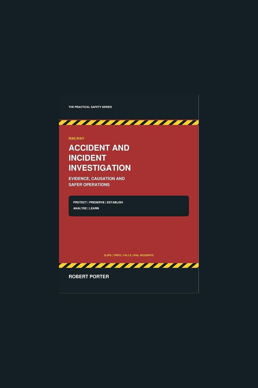 ler totalmente Railway Accident and Incident Investigation: Evidence, Causation and Safer Operations (English Edition)