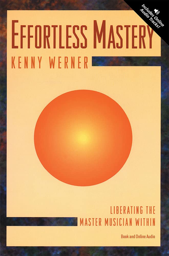 ler totalmente Effortless Mastery: Liberating the Master Musician Within