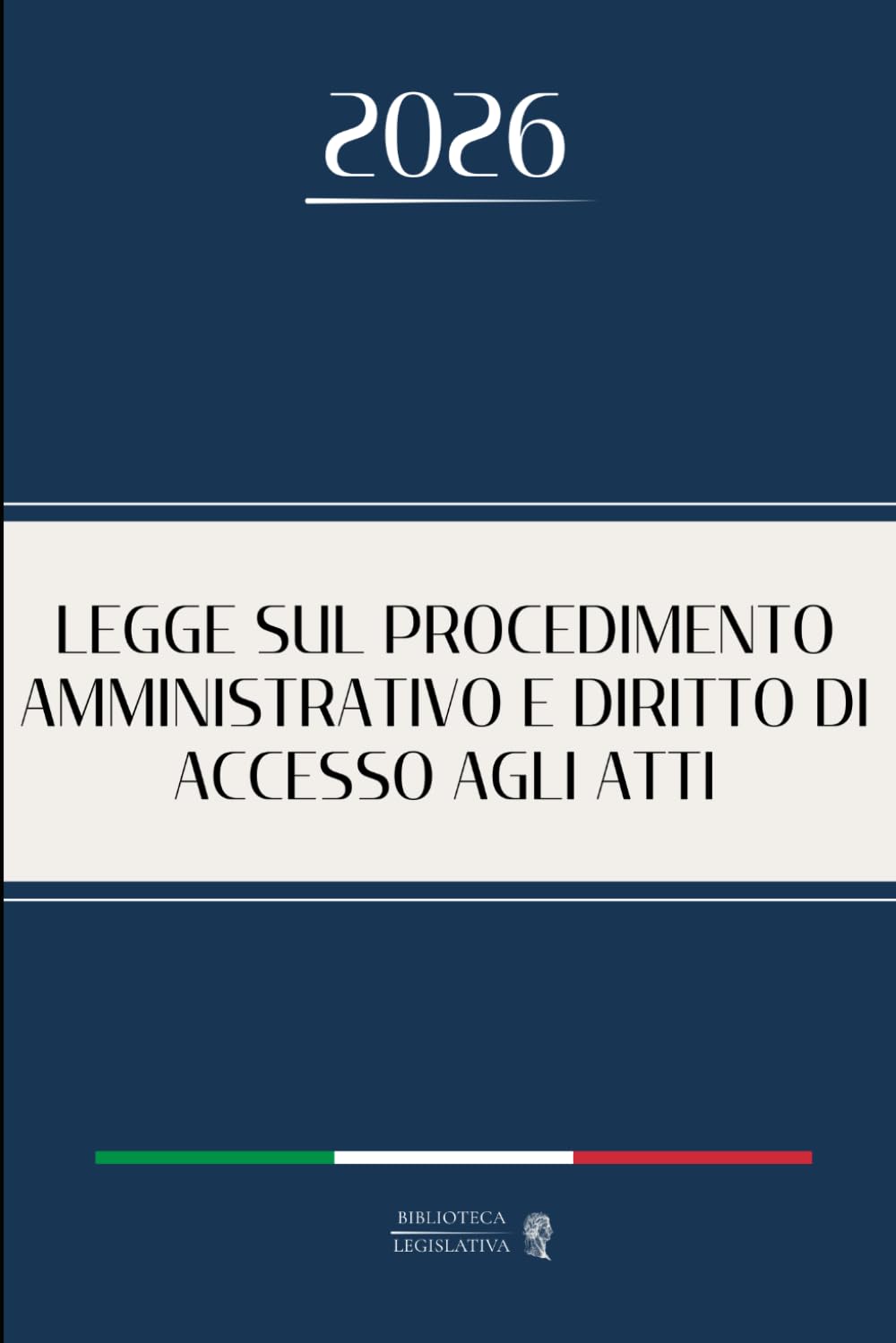 ler totalmente Legge 241/1990 sul procedimento amministrativo e diritto di accesso ai documenti amministrativi: Testo integrale aggiornato (Italian Edition)