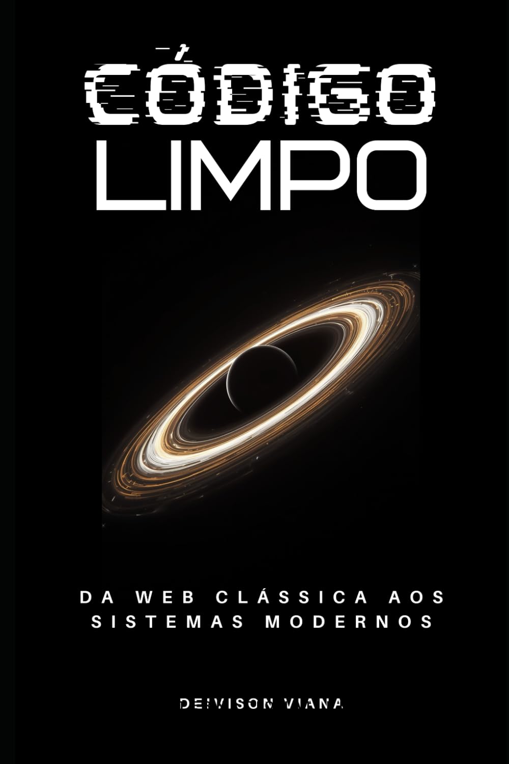 Código Limpo Universal: Da Web Clássica aos Sistemas Modernos (Portuguese Edition) baixar o livro de graça