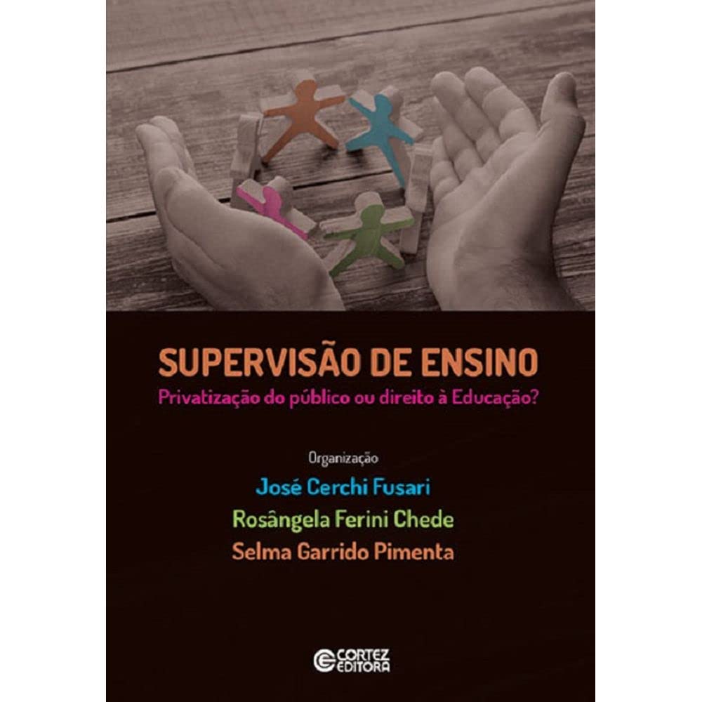 ler totalmente Supervisão de Ensino - Privatização do público ou direito à Educação?: Privatização do público ou direito à Educação?