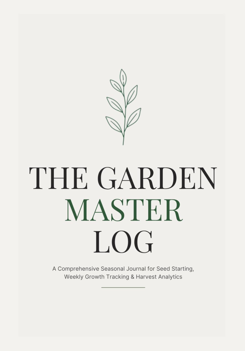 capítulo por capítulo baixar Garden Journal: A Comprehensive Season-by-Season Logbook, Planner and Record Book for Vegetable, Flower and Plant Growing: Track Seeds, Plant... Beginners and Master Gardeners (7x10 Inches)
