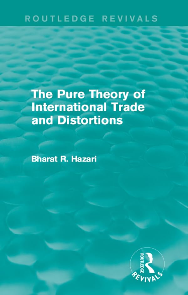 The Pure Theory of International Trade and Distortions (Routledge Revivals) (English Edition) baixar livro de graça