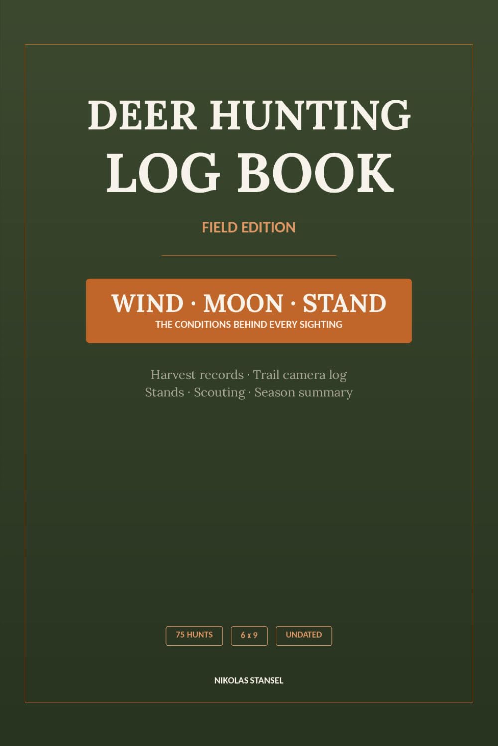 Deer Hunting Log Book: Hunting Journal to Track Wind, Moon Phase, Stands, Deer Sightings, Harvests & Trail Cameras | Great Gift for Deer Hunters, Men & Women baixar o livro de graça
