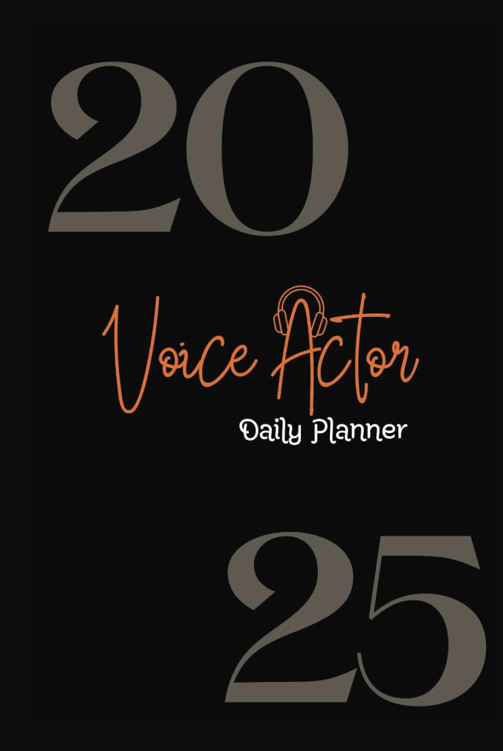 Voice Actors Planner 2025: Daily Organizer for Castings, Recordings, Clients, Self-Marketing, and Income Tracking (6x9 - Cream) baixar o livro de graça