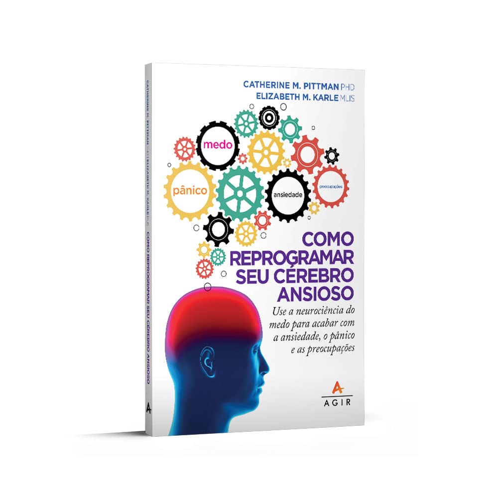 capítulo por capítulo baixar Como reprogramar seu cérebro ansioso: Use a neurociência do medo para acabar com a ansiedade, o pânico e as preocupações