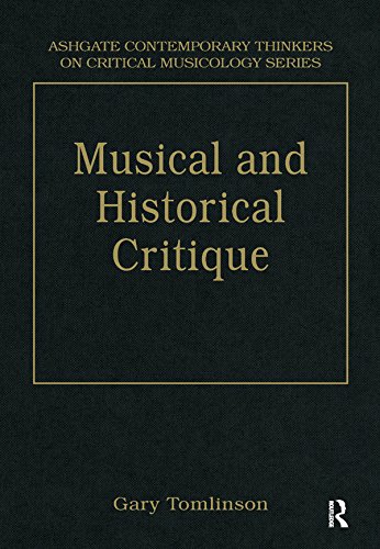 ler totalmente Music and Historical Critique: Selected Essays (Ashgate Contemporary Thinkers on Critical Musicology Series) (English Edition)