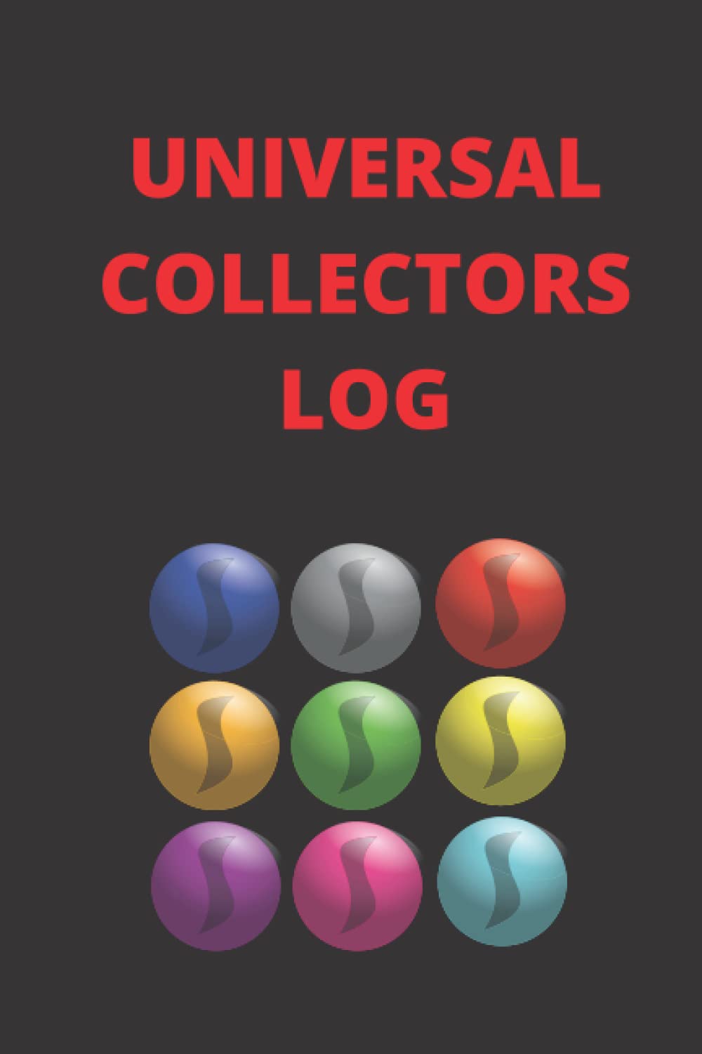 UNIVERSAL COLLECTORS LOG: A 6x9" 120page, retro marbles designed universal collectors log ideal for keeping track of your collection no matter what it is baixar livro de graça