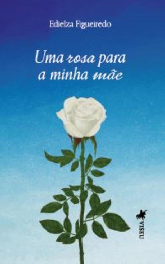 Uma rosa para a minha Mãe baixar o livro de graça