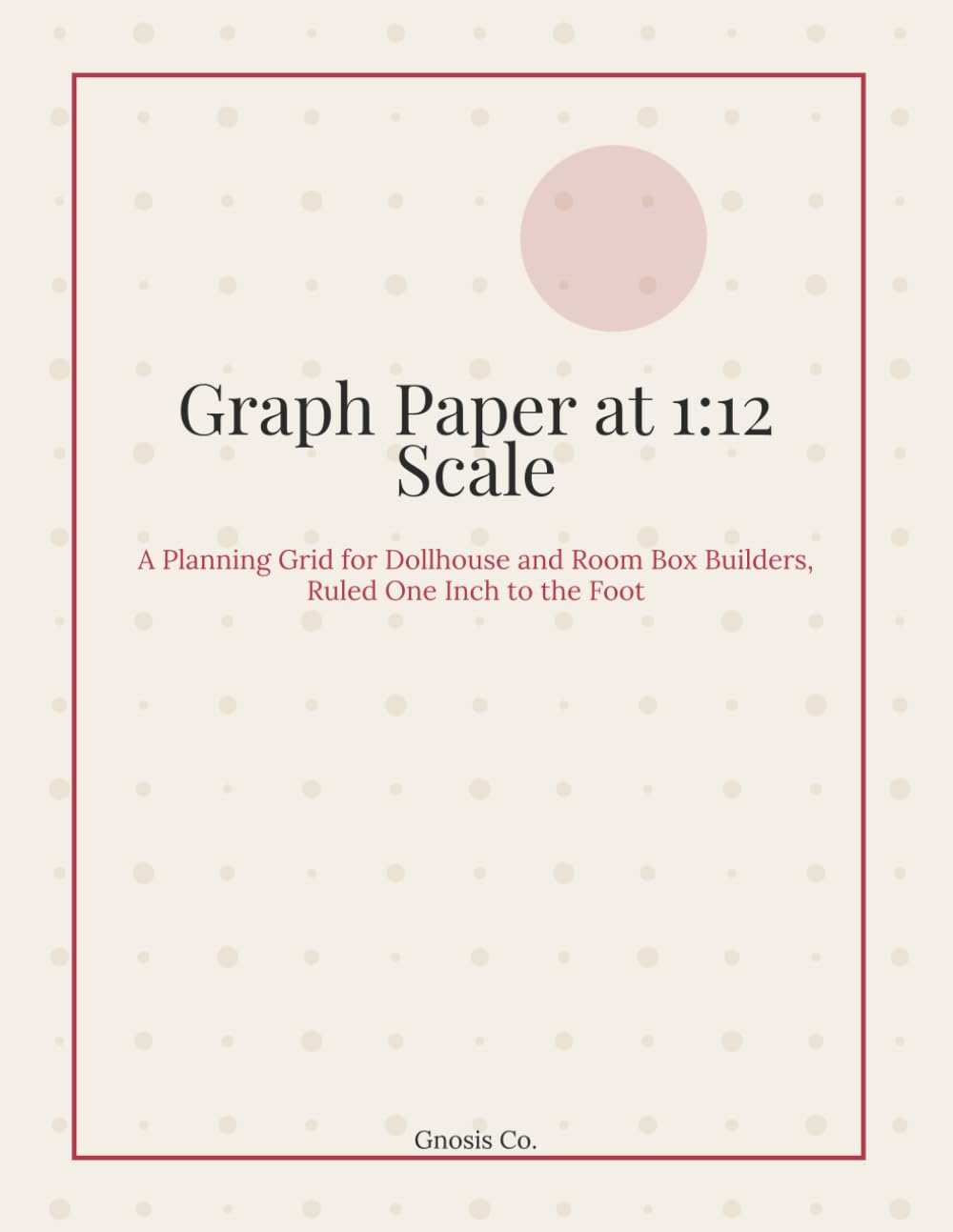 ler totalmente Graph Paper at 1:12 Scale: A Planning Grid for Dollhouse and Room Box Builders, Ruled One Inch to the Foot