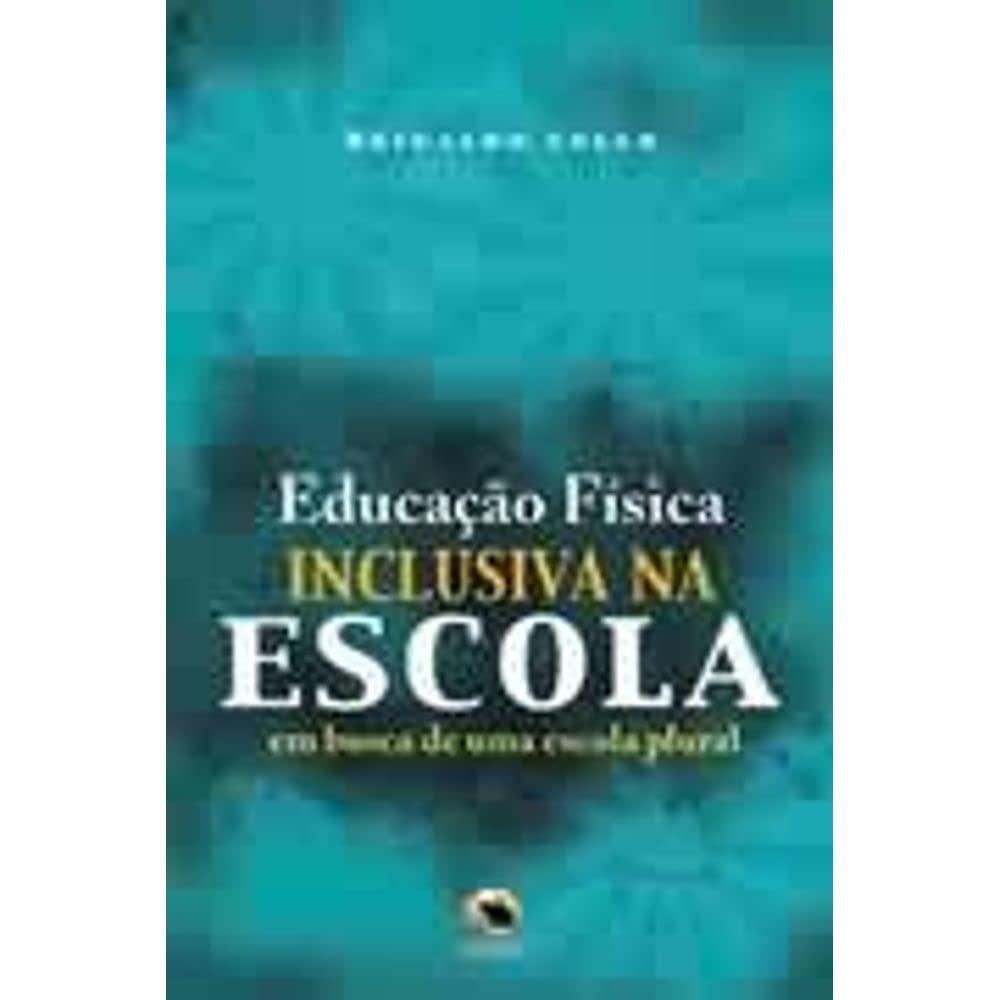 ler totalmente Educação física inclusiva na escola. em busca de uma escola plural