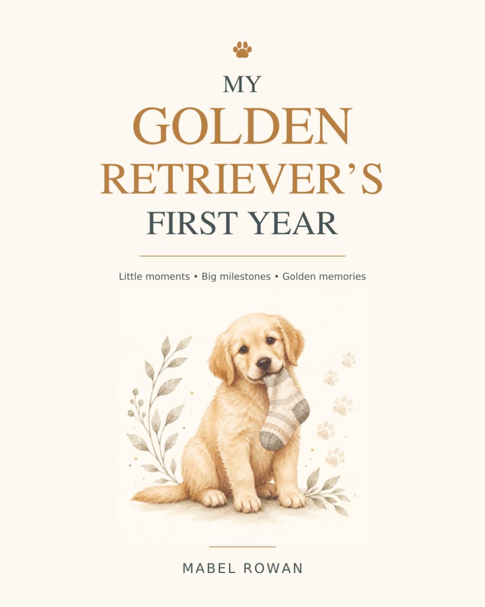 My Golden Retriever's First Year: A Puppy Memory Book for Milestones, Photos, Adventures & Golden Chaos baixar livro de graça
