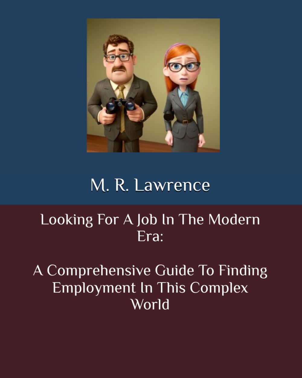 Looking For A Job In The Modern Era: A Comprehensive Guide To Finding Employment In This Complex World baixar livro de graça