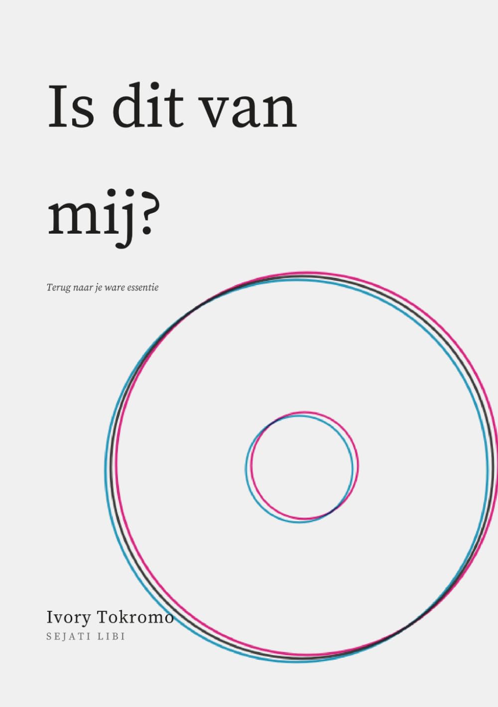 ler totalmente Is dit van mij?: Terug naar je ware essentie (Dutch Edition)
