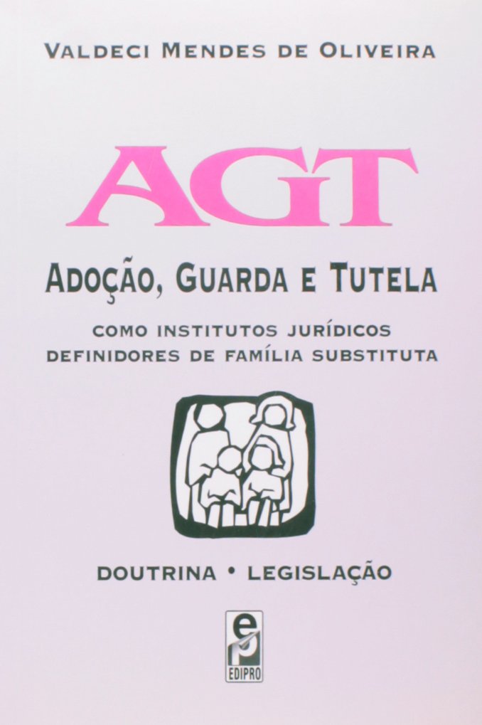 AGT. Adoção, Guarda e Tutela baixar o livro de graça