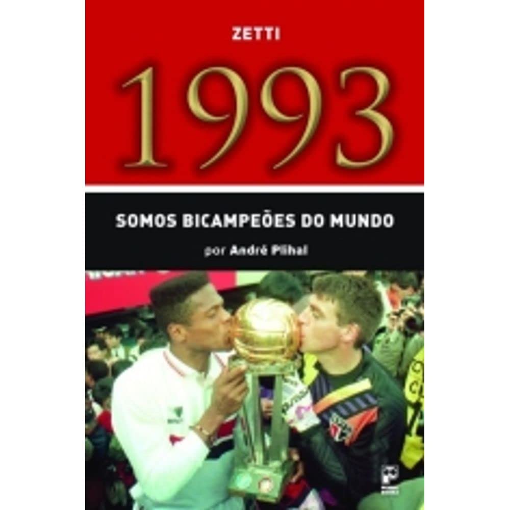 1993 - somos bicampeões do mundo baixar o livro de graça