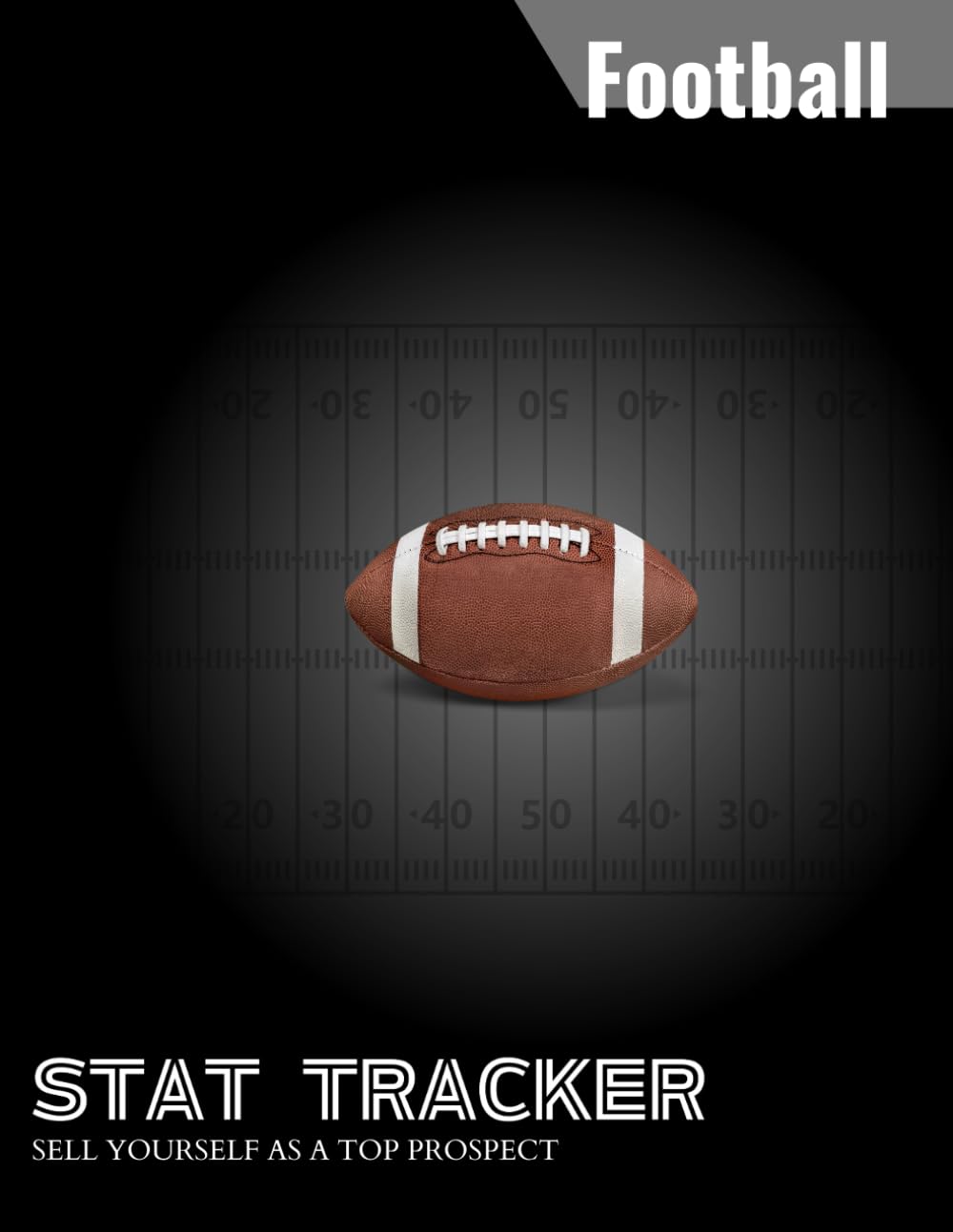 Football Stat Tracker: Sell Yourself as a Top Prospect