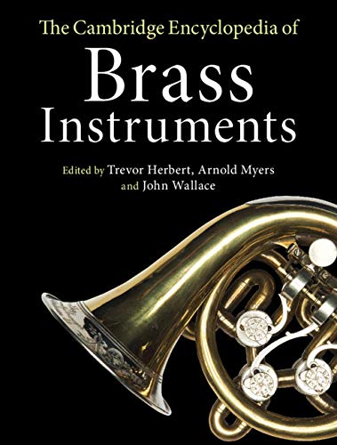 The Cambridge Encyclopedia of Brass Instruments (English Edition) baixar o livro de graça