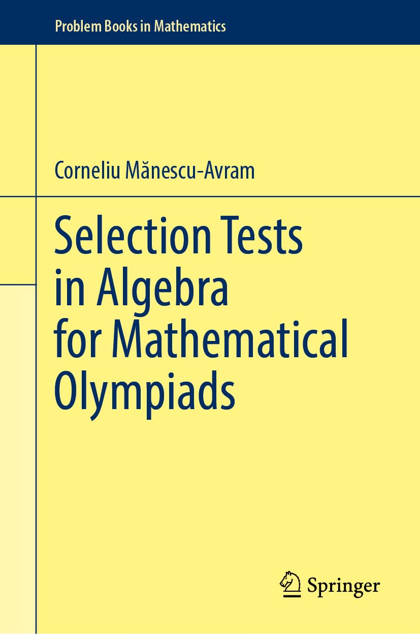 capítulo por capítulo baixar Selection Tests in Algebra for Mathematical Olympiads (Problem Books in Mathematics) (English Edition)