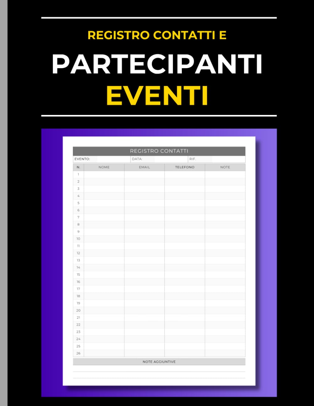 ler totalmente Registro Contatti e Partecipanti Eventi: Quaderno per la raccolta dati di visitatori | Modulo di registrazione con nome, email, telefono e note per fiere, corsi e seminari (Italian Edition)