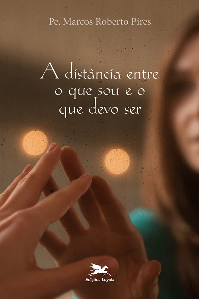 A distância entre o que sou e o que devo ser baixar livro de graça