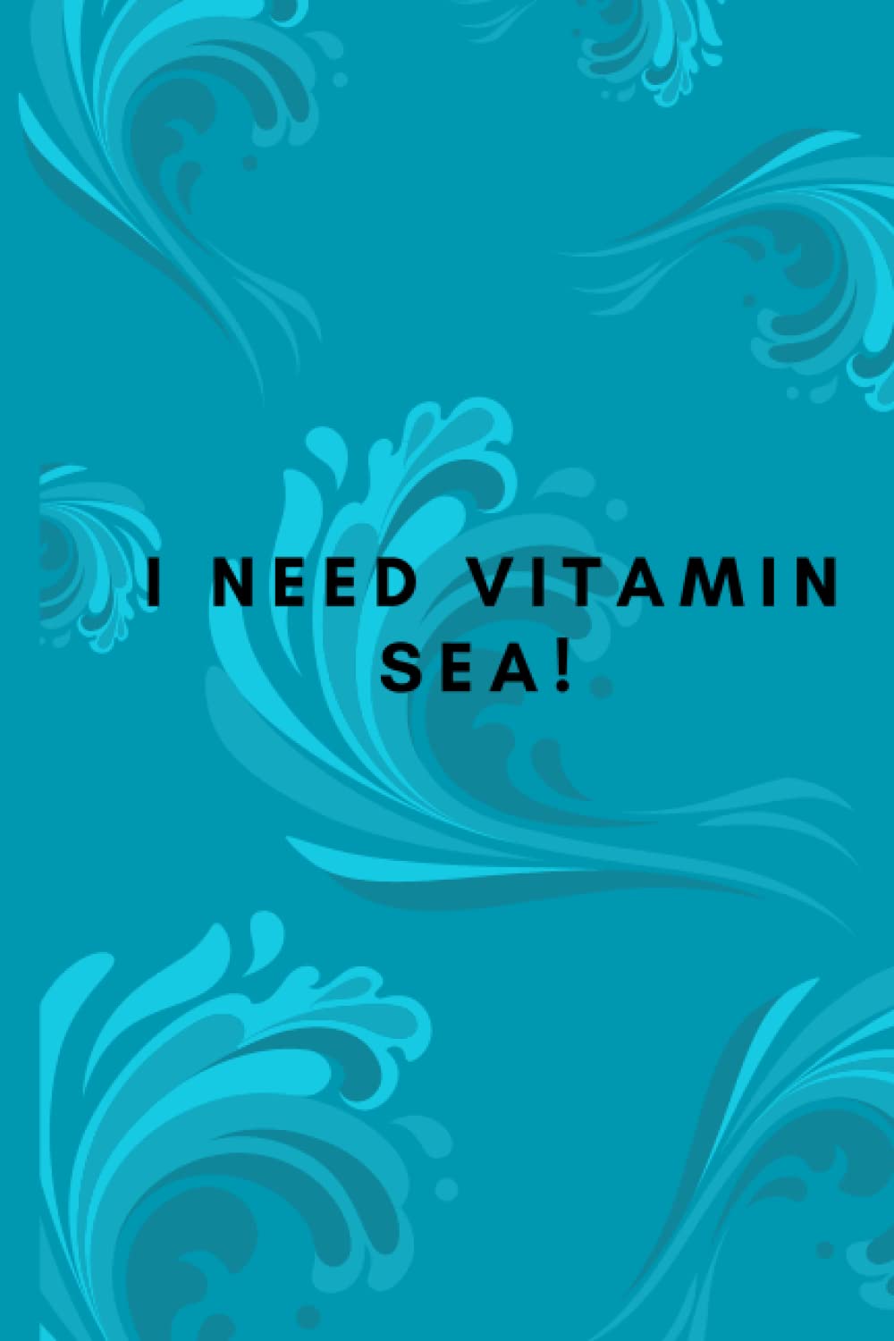 ler totalmente I Need Vitamin Sea 6x9" Lined Notebook Journal | 120 pages