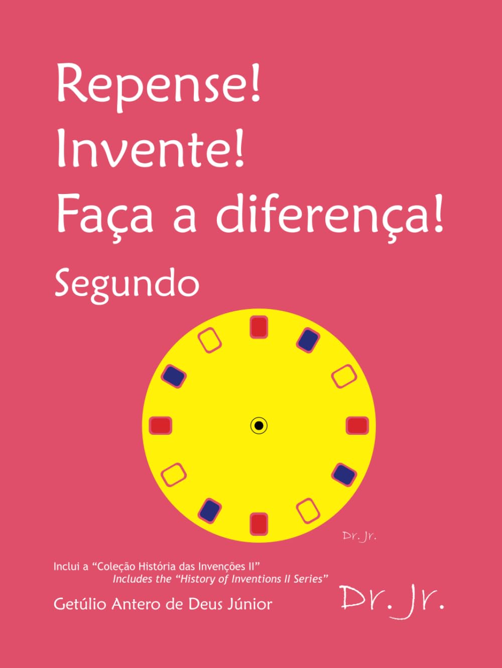 Repense! Invente! Faça a Diferença! Segundo (Portuguese Edition) baixar livro de graça