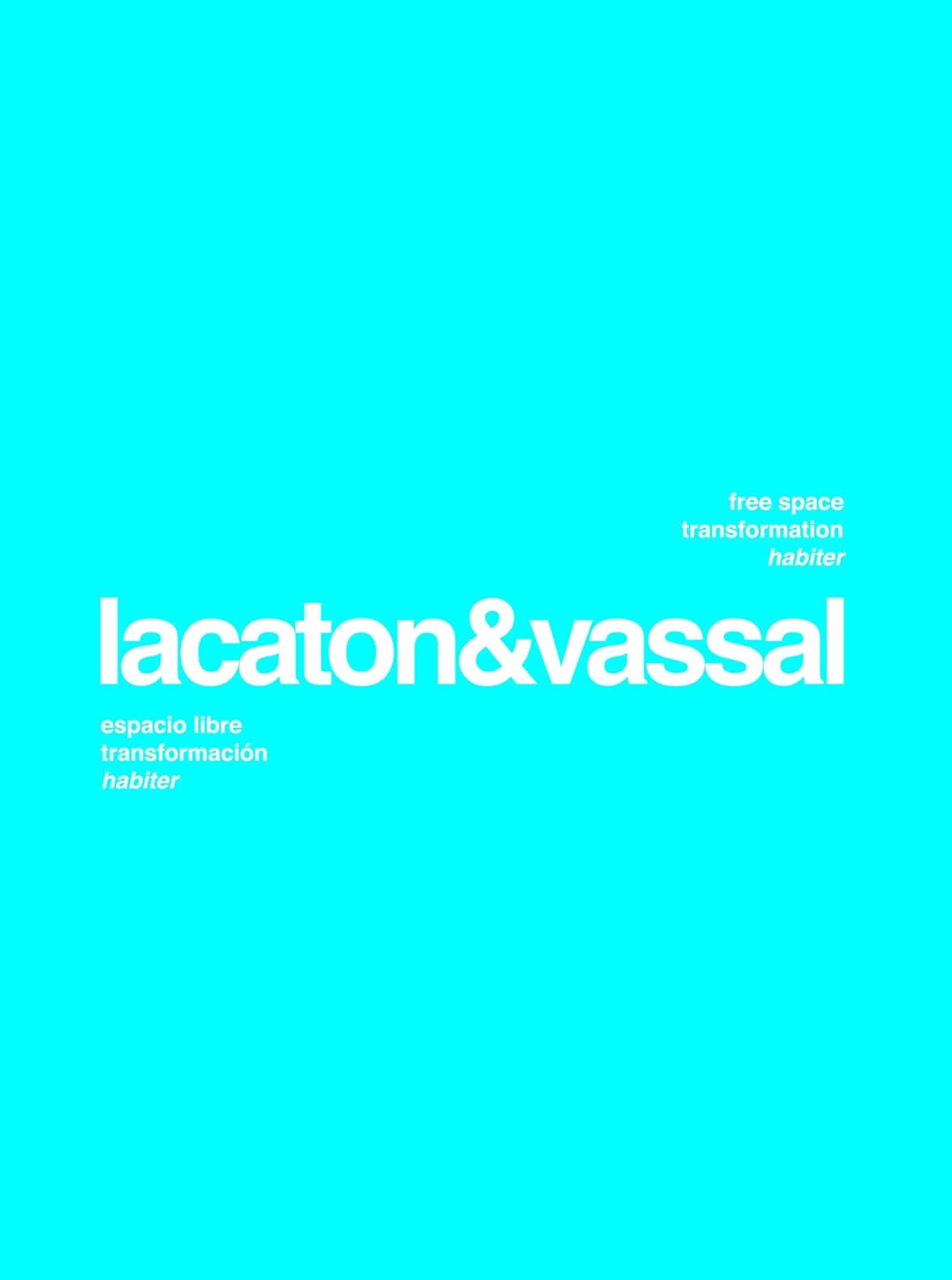 Lacaton & Vassal: Free Space, Transformation, Habiter: 2nd edition