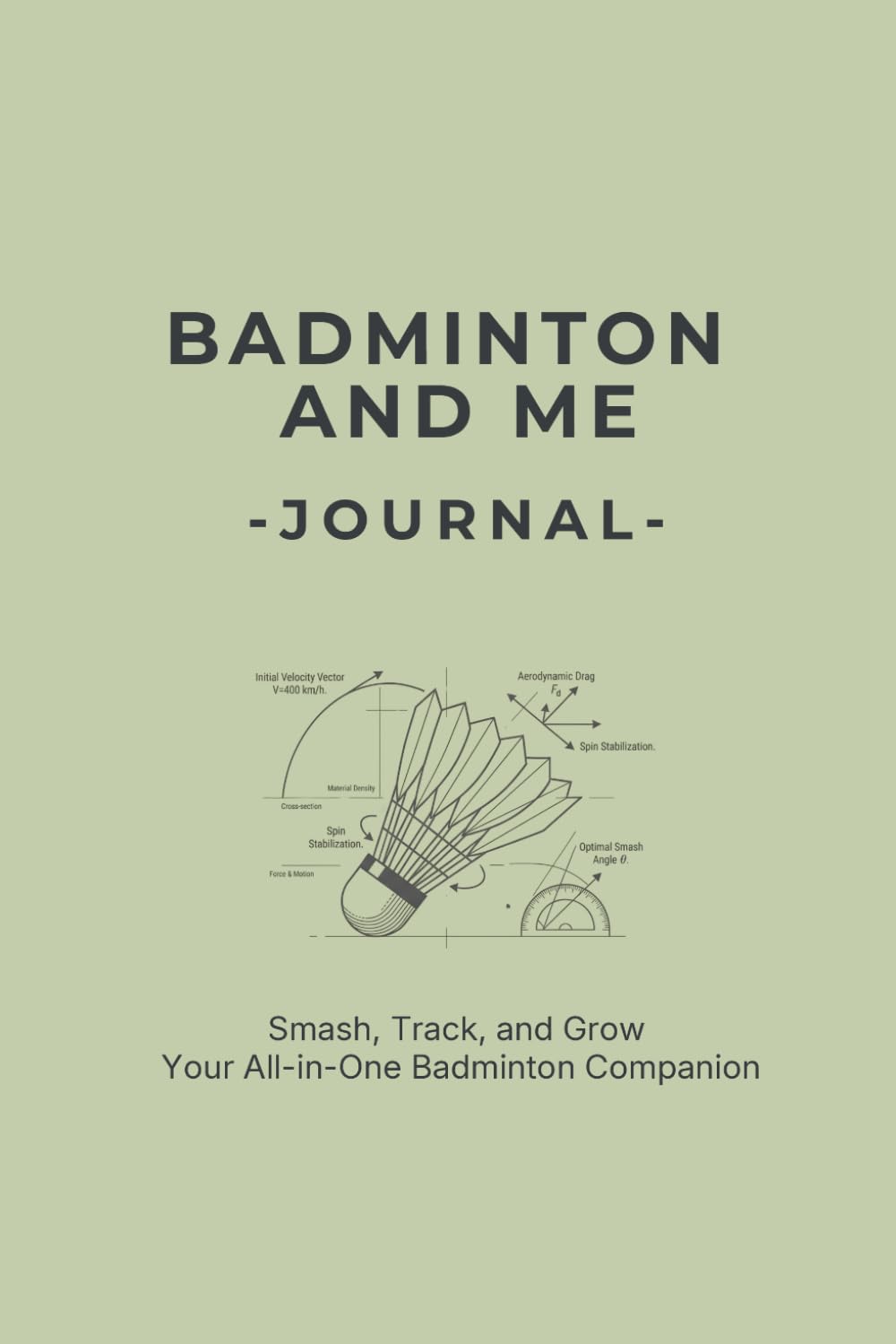 ler totalmente Badminton and Me Journal: Smash, Track and Grow: Fun Training Tracker, STEM Facts, and Interactive Activities for Kids Ages 8-12 | Smash, Learn, and... Badminton Games, Quotes, and Practice Logs