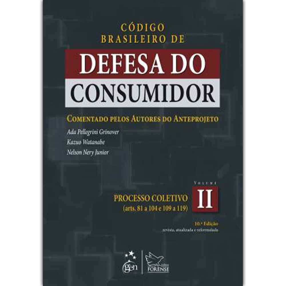 Código Brasileiro de Defesa do Consumidor Vol. II: Comentado Pelos Autores do Anteprojeto: Volume 2