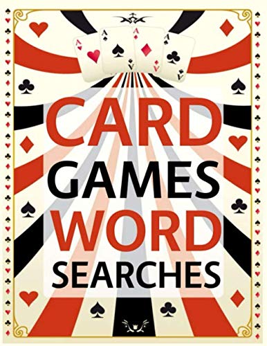 Card Games Word Searches: Baccarat, Blackjack, Bridge, Poker and More Card Games Wordsearch Puzzles! baixar livro de graça