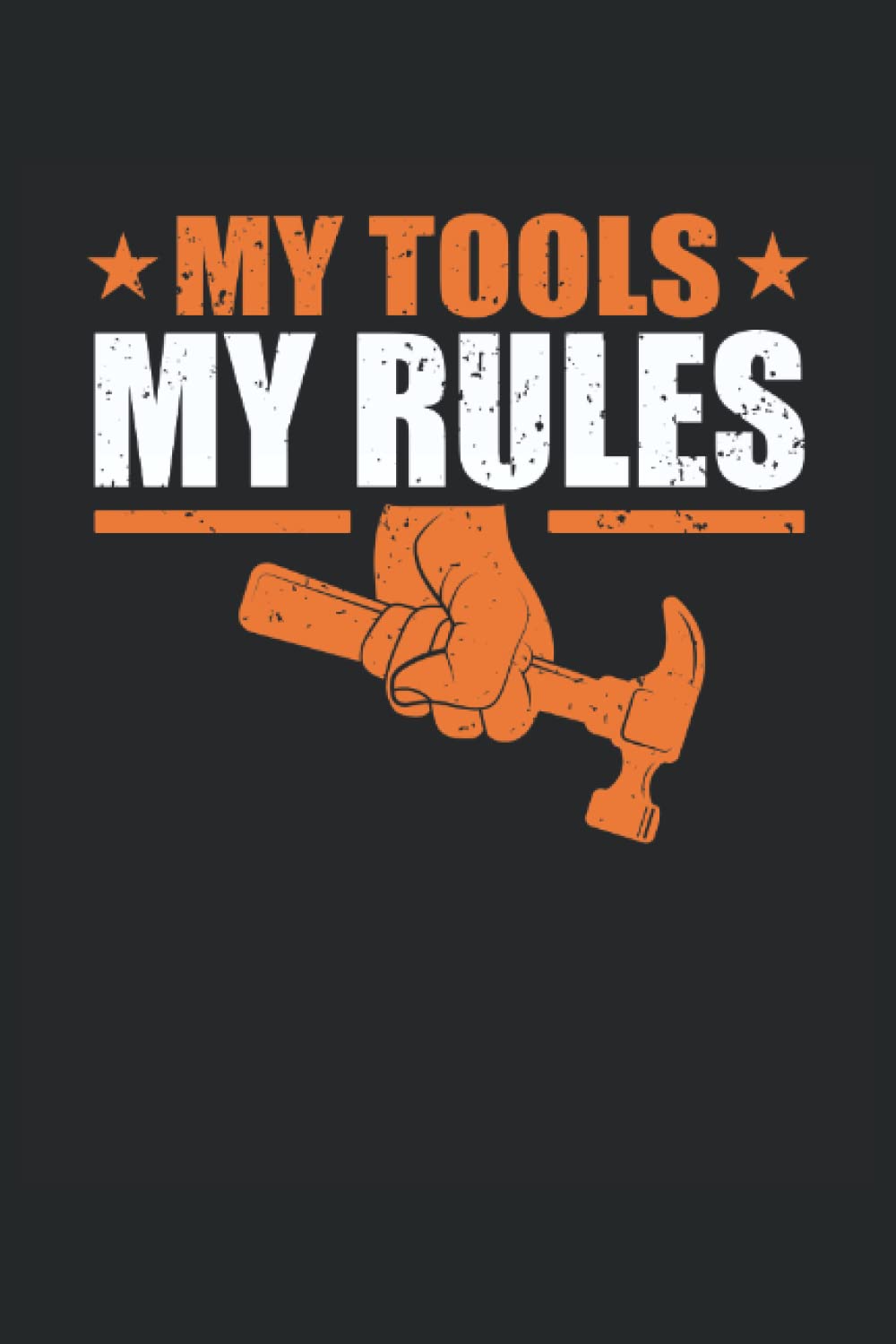 ler totalmente MY TOOLS MY RULES: Notebook with 120 lined pages DIN A5