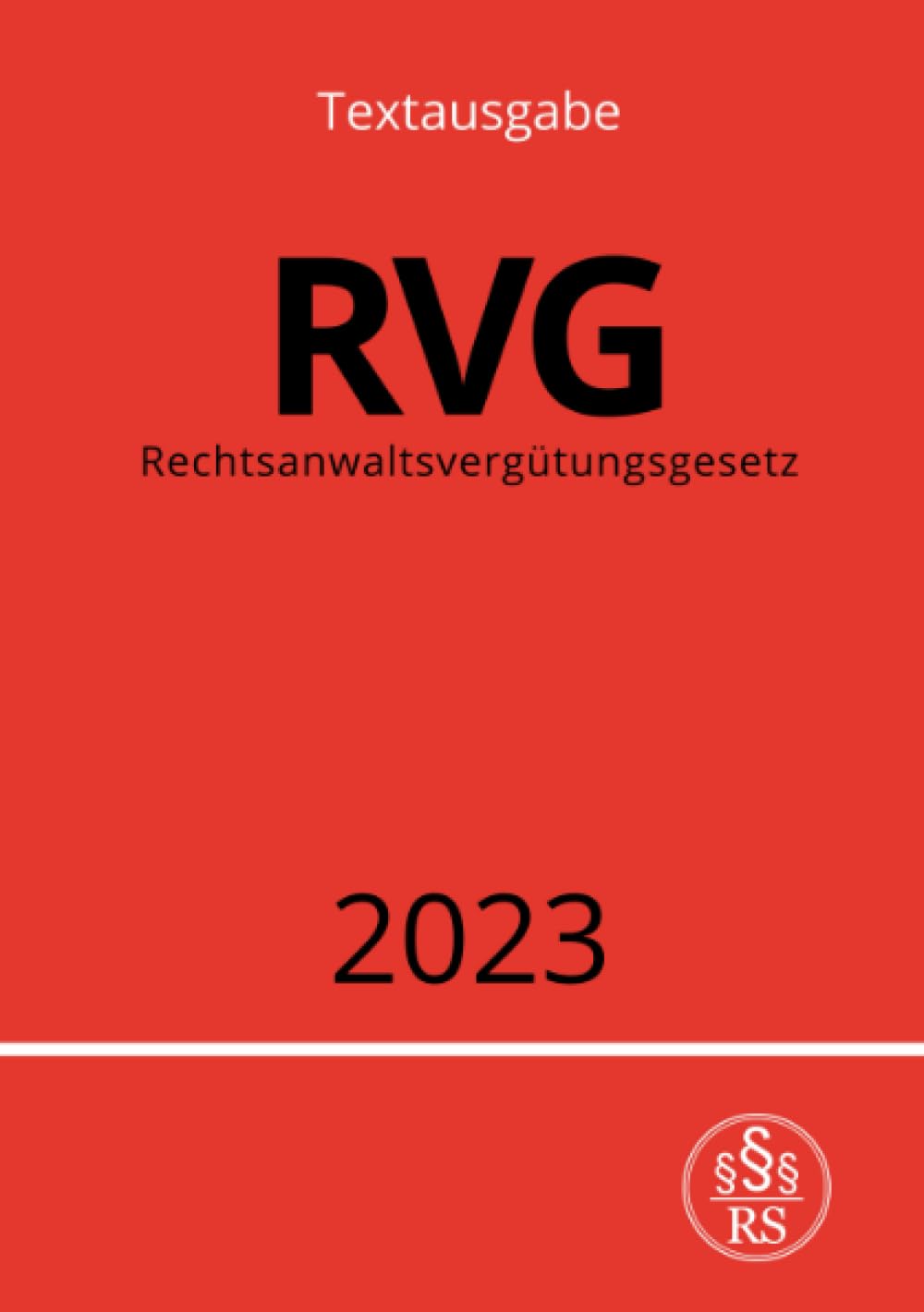 Rechtsanwaltsvergütungsgesetz - RVG 2023 (German Edition) baixar livro de graça