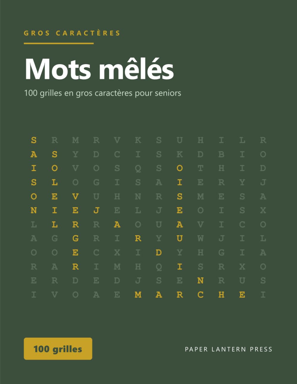 Mots mêlés pour seniors: 100 grilles en gros caractères – la nature, le jardin, les animaux, la maison et les saisons. Rien à l'envers, avec toutes les solutions (French Edition)