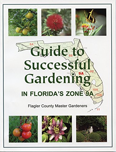 Guide to Successful Gardening in Florida's Zone 9A baixar o livro de graça