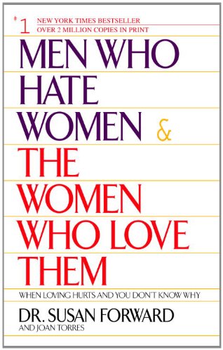 capítulo por capítulo baixar Men Who Hate Women and the Women Who Love Them: When Loving Hurts And You Don't Know Why (English Edition)
