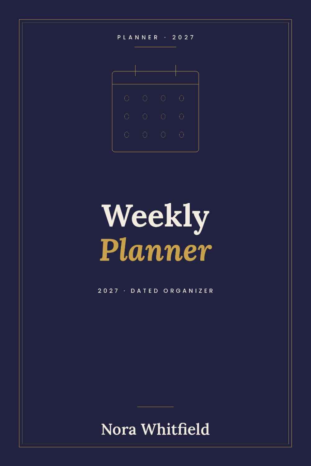 2027 Weekly and Monthly Planner: Dated Weekly & Monthly Organizer for the Self-Employed & Small Business Owners | Appointments, Tasks & Goals baixar livro de graça