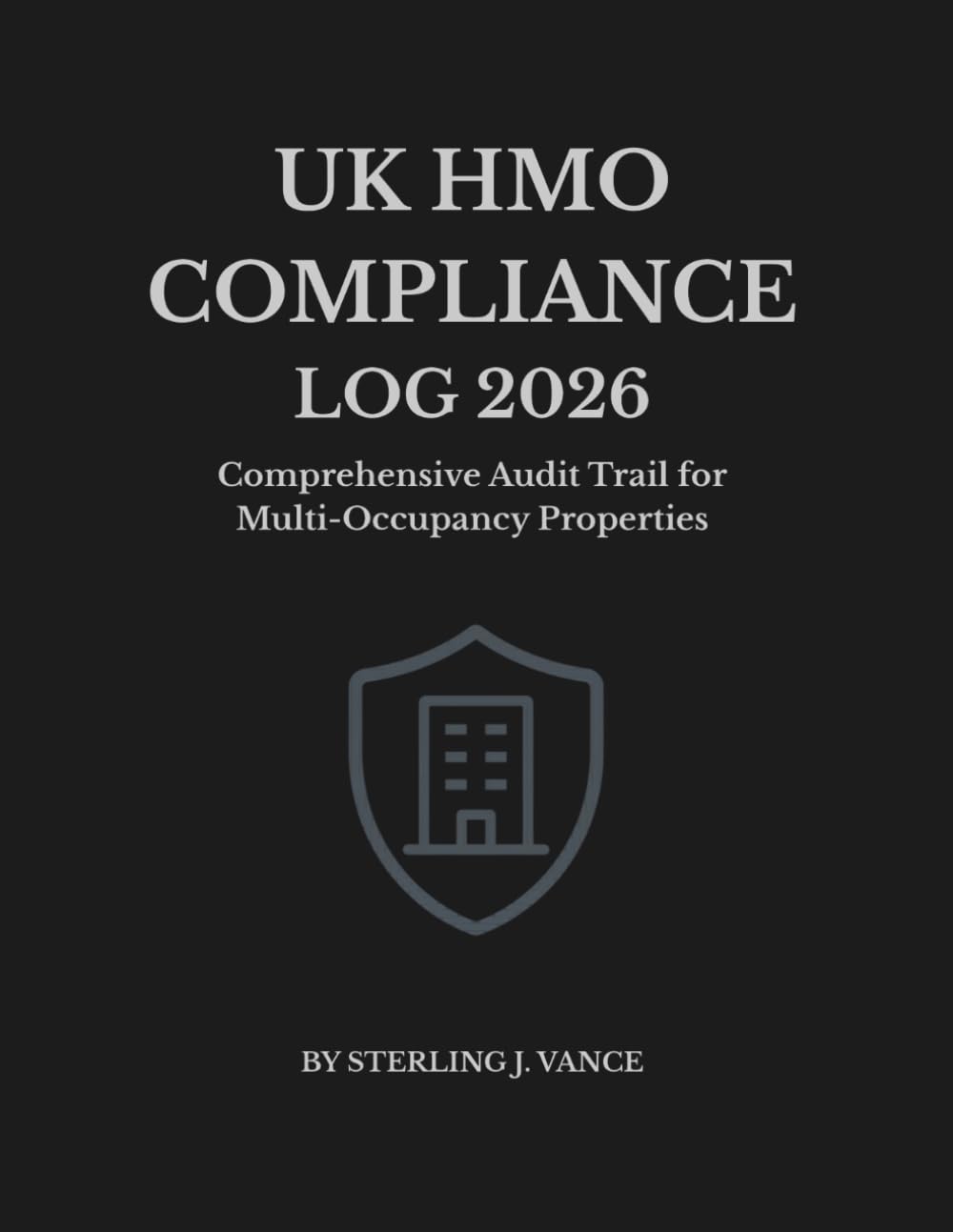 HMO Compliance Log: The Professional Interior Management Record: Weekly Fire Safety Log, Occupancy Tracker, Common Area Inspections, ASB Records, and... Landlords and Property Managers (8.5 x 11) baixar o livro de graça